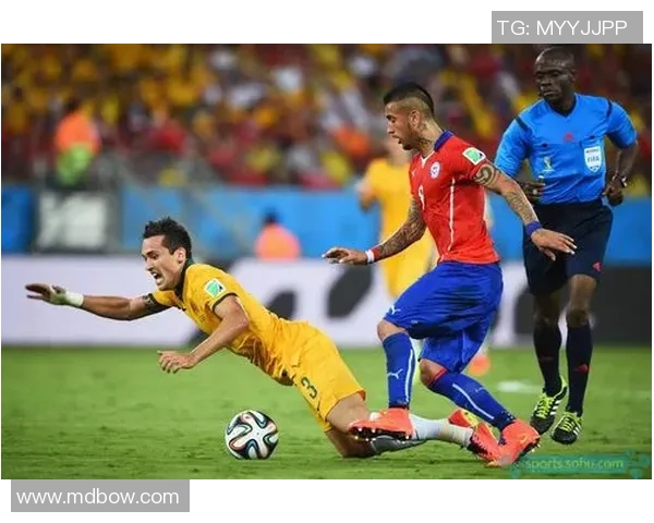 智利与澳大利亚足球赛比分分析及精彩瞬间回顾 智利与澳大利亚足球赛比分分析及精彩瞬间回顾